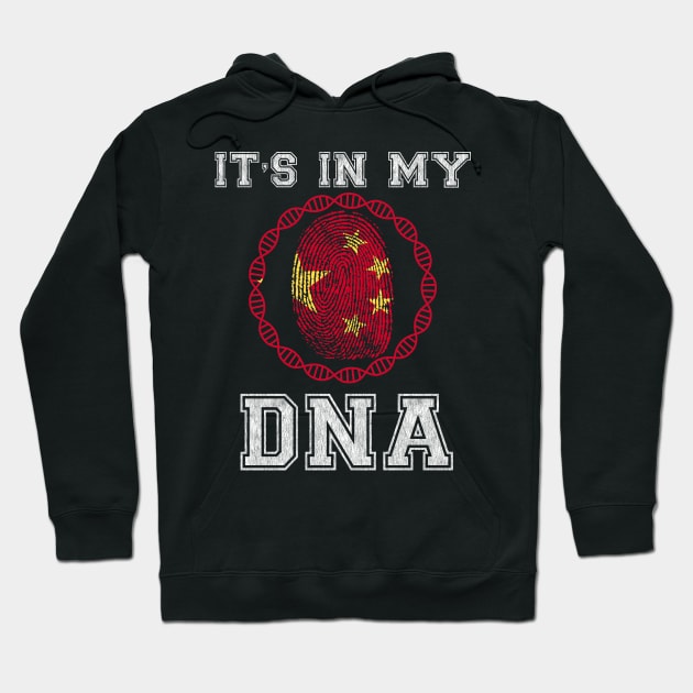 China  It's In My DNA - Gift for Chinese From China Hoodie by Country Flags